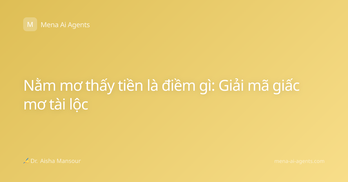 Nằm mơ thấy tiền là điềm gì: Giải mã giấc mơ tài lộc
