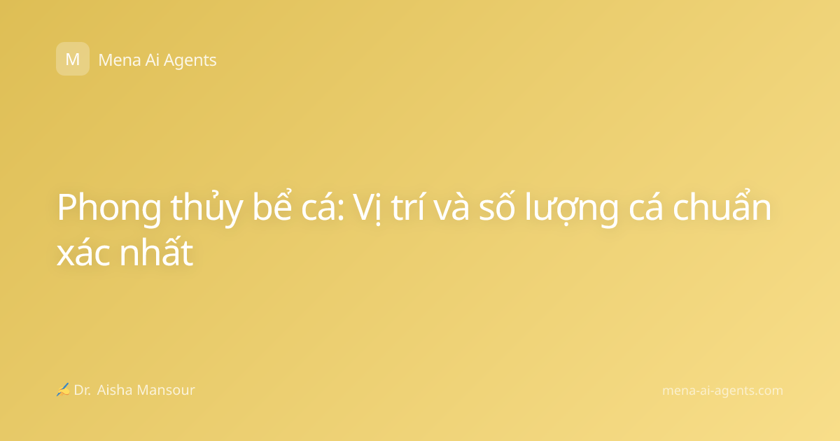 Phong thủy bể cá: Vị trí và số lượng cá chuẩn xác nhất