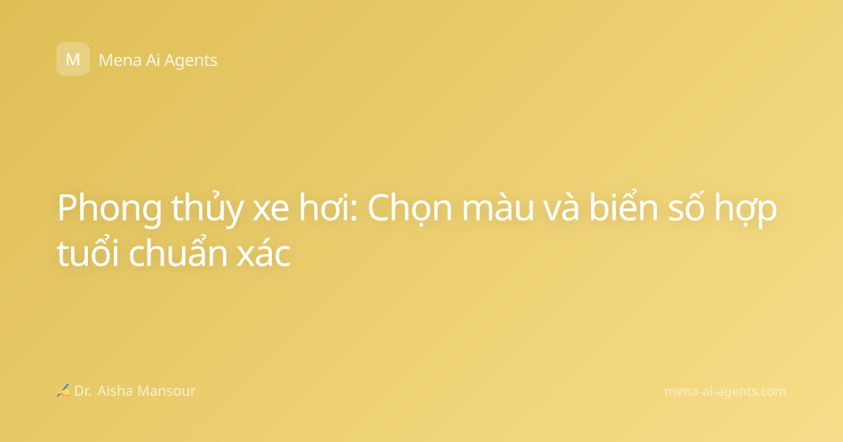 Phong thủy xe hơi: Chọn màu và biển số hợp tuổi chuẩn xác
