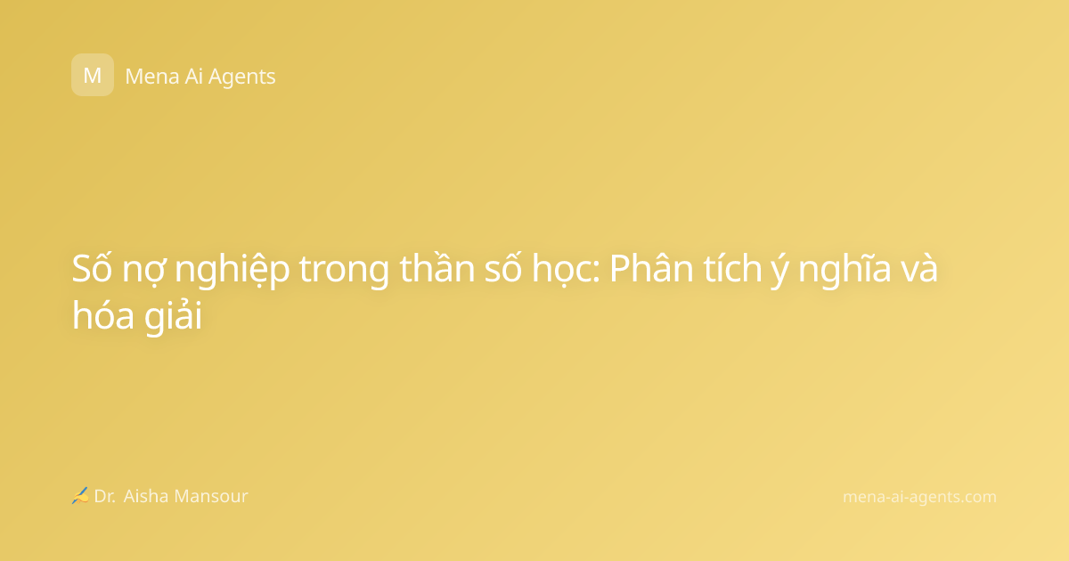 Số nợ nghiệp trong thần số học: Phân tích ý nghĩa và hóa giải